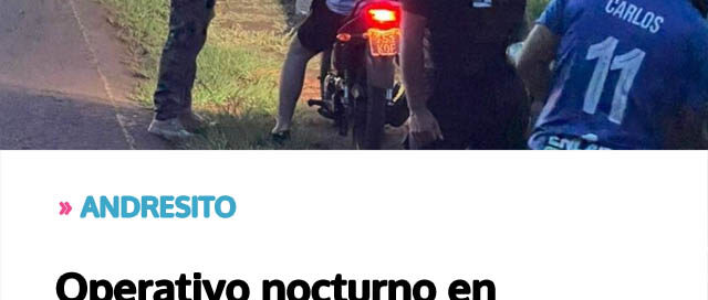 Operativo nocturno en Andresito dejó detenidos, motos retenidas y el secuestro de una escopeta